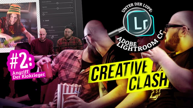 Creative Clash #02 | Adobe Lightroom CC - Angriff der Klokrieger