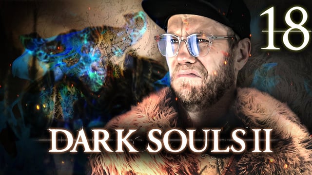 Blaues Auge dank des blauen Smelter Demon | Dark Souls II mit Nils #18