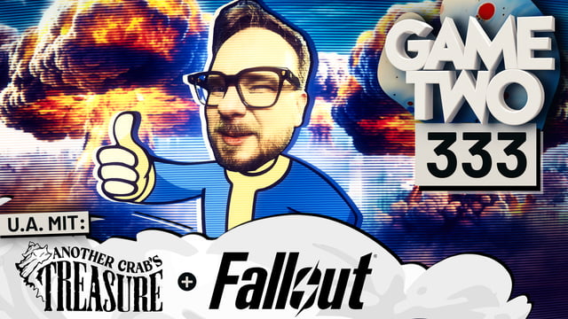 Fallout-Hype-Report, Another Crab’s Treasure, Buckshot Roulette | Game Two #333