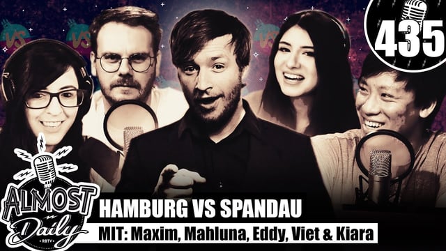 Hamburg vs. Spandau - Der Rückblick | Almost Daily #435 mit @Maxim & @Mahluna
