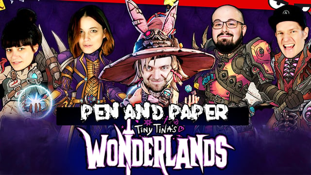 Pen & Paper Tiny Tina's Wonderlands | Das vielleicht verrückteste Abenteuer