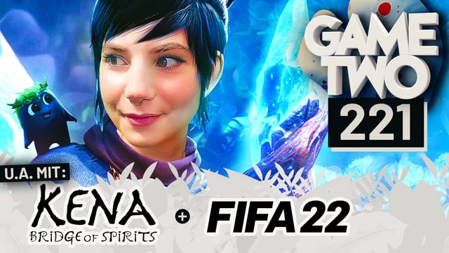 FIFA 22, Kena: Bridge of Spirits, No More Heroes 3 uvm. | GAME TWO #221