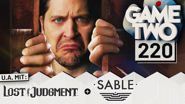 Lost Judgment, Guardians of the Galaxy, Sable | GAME TWO #220