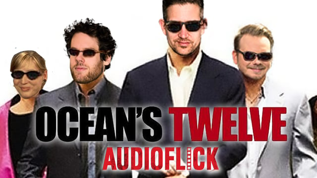 Audioflick | Wir schauen mit euch Ocean's Twelve - mit Etienne, Florentin, Schröck & Marah