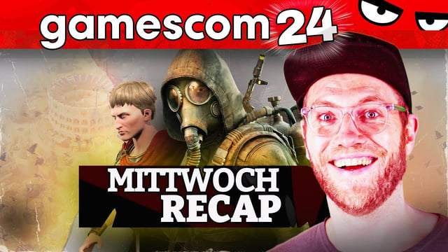 Recap Mittwoch: Endlich wirklich STALKER 2 gespielt. Nils liebt CIV7, REANIMAL uvm. | gamescom 2024