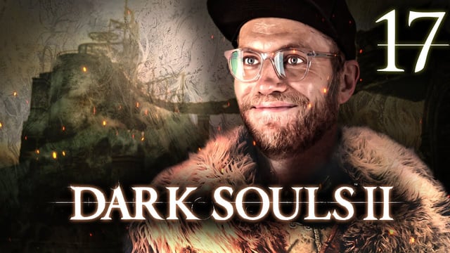 Der Nebelturm ist ein hartes Pflaster | Dark Souls II mit Nils #17