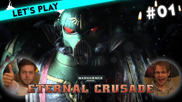 Let's Play Warhammer 40,000: Eternal Crusade mit Eduard und Steffen | 05.02.2016