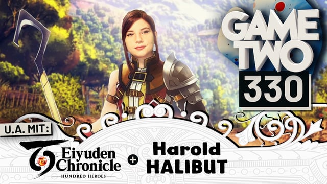 Eiyuden Chronicle: Hundered Heroes, Harold Halibut, Rogue Prince of Persia | Game Two #330