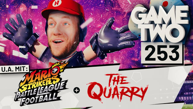 Mario Strikers: Battle League Football, The Quarry, Xbox Showcase | GAME TWO #253
