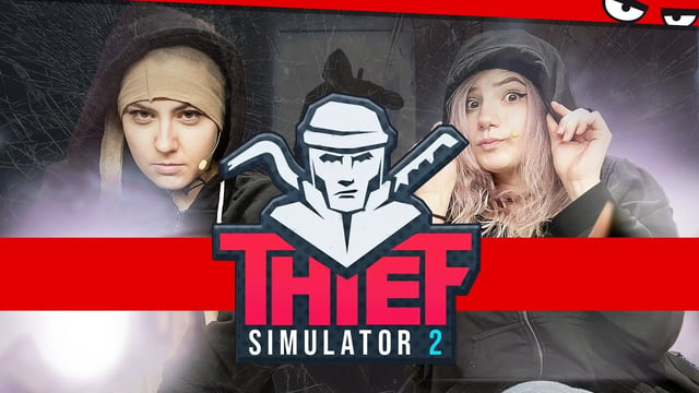 Der Beweis, dass MURPHYS LAW gilt! Esther & Janina in THIEF SIMULATOR 2