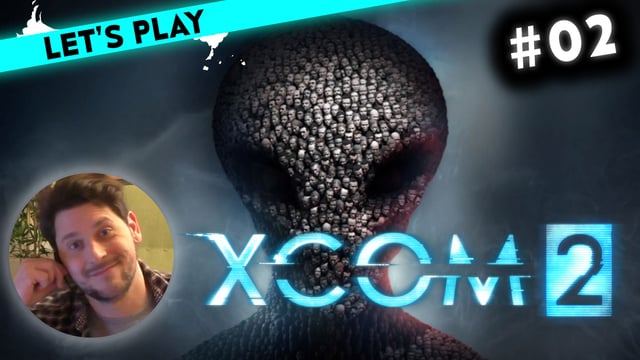 [2] Let's Play Xcom 2 mit Simon | How to remove a chip from the brain | 07.01.2016