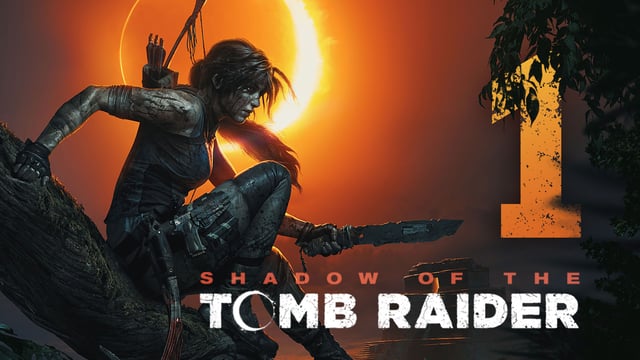 Shadow of the Tomb Raider mit Simon #01 | Knallhart Durchgenommen