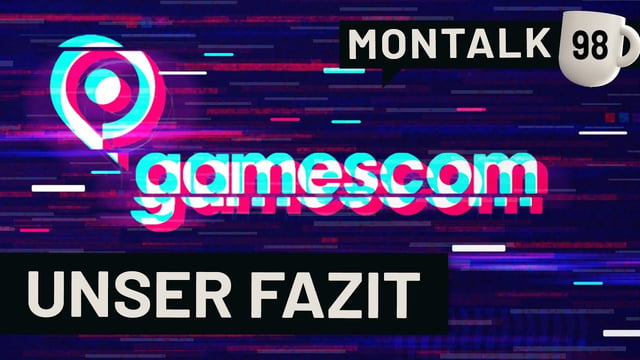 gamescom 2020 - Wie hat uns die digitale Messe gefallen? | Montalk #98