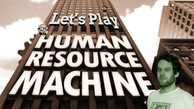Human Resource Machine - Florentin im Personalwesen