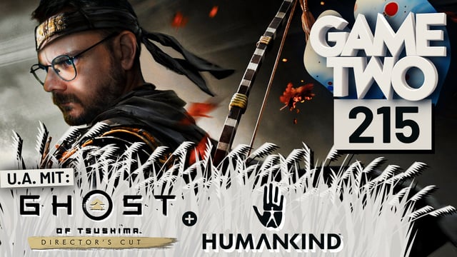 Ghost of Tsushima Director's Cut, Diablo 2: Resurrected, Humankind | Game Two #215