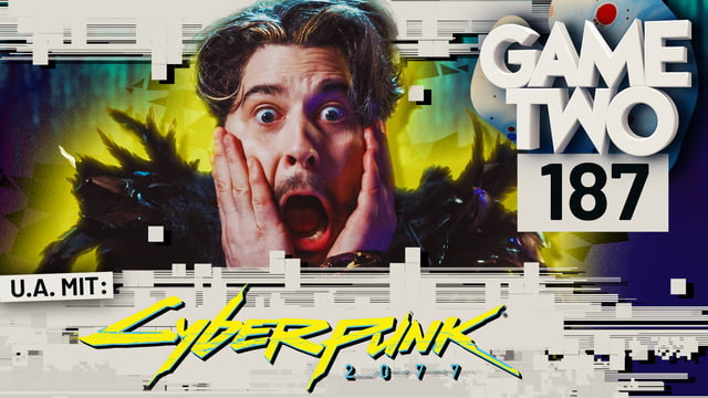 Cyberpunk 2077 - der Test, das Universum & der Crunch | Game Two #187