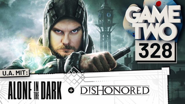 Alone in the Dark, Ausgegraben: Dishonored, Beat Slayer | Game Two #328