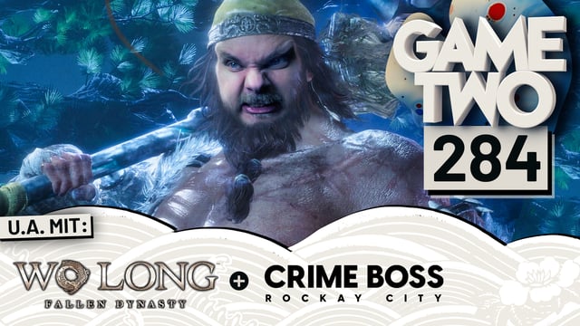 Wo Long: Fallen Dynasty, Dead Cells: Return to Castlevania, Crime Boss: Rockay City | GAME TWO #284