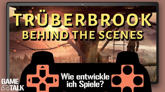 Game Talk #20 | Spezcial zu Wie entwickle ich ein Videospiel? mit dem Team von Trüberbrook