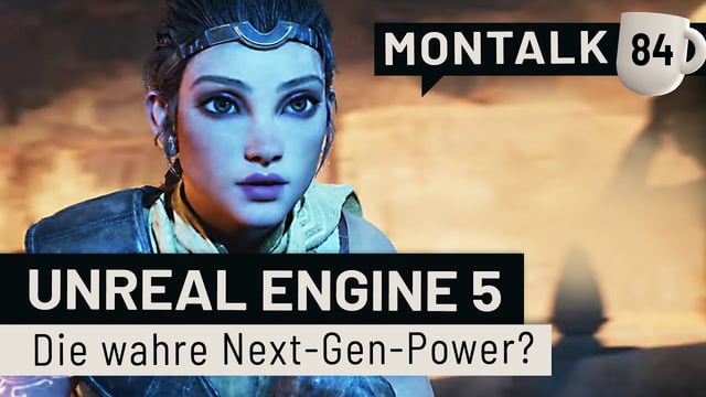 Next-Gen-Optik enthüllt: Unreal Engine 5 versetzt uns in Staunen | Montalk #84