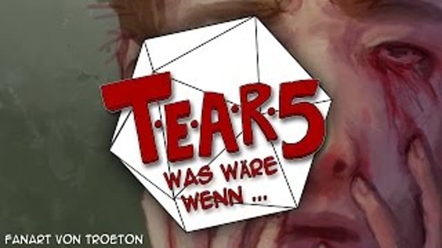 Pen & Paper | T.E.A.R.S. | #5 | Was wäre wenn?!