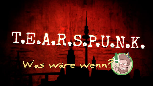 Pen and Paper: T.E.A.R.S. PUNK  | Was wäre wenn: Wie die Geschichte auch hätte verlaufen können!