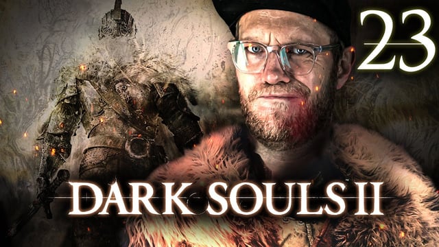 Nils verfällt dem Wahnsinn | Dark Souls II #23