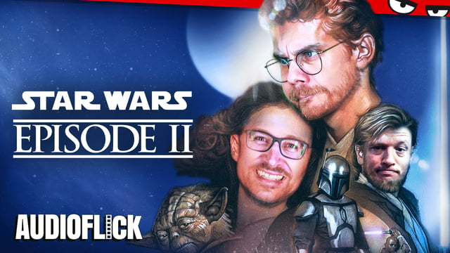 Eddy, Schröck & Andi schauen mit euch Star Wars: Episode 2 | Audioflick
