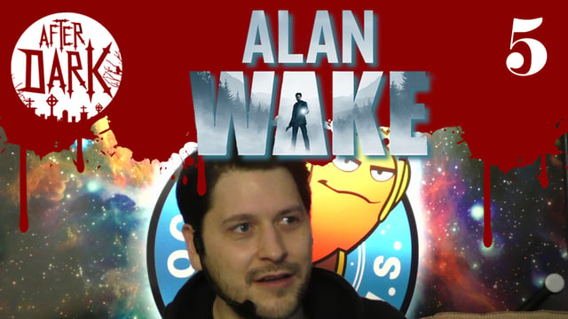 [5] Schockeffekte | Alan Wake mit Simon | After Dark | 17.03.2016