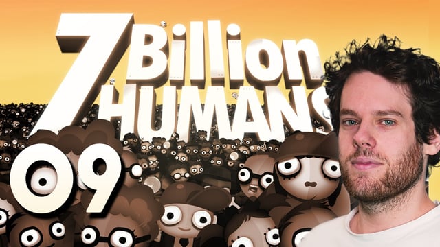 7 Billion Humans mit Florentin und Max #09