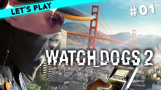 Let's Play Watch Dogs 2 mit Gregor | 14.11.2016