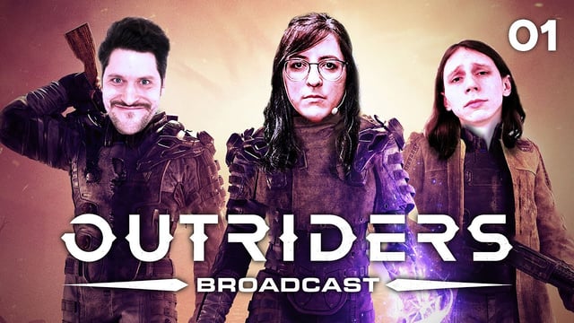 Outriders Broadcast: Built for the Core