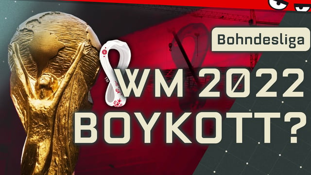 Sollen wir die WM in Katar boykottieren? | Bohndesliga Spezial