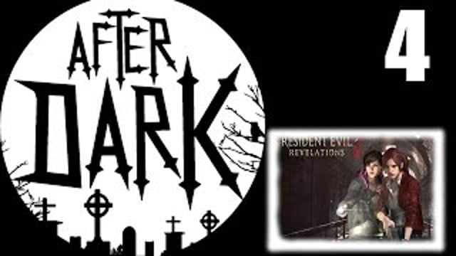 [4] Resident Evil: Revelations | After Dark | 18.03.2015