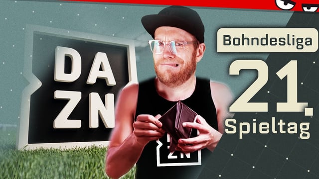 DAZN-Preiserhöhung, Eberl-Abgang & BVB-Schmach | Bohndesliga 21. Spieltag 2021/22