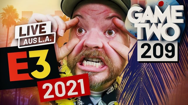 E3 2021 Spezial: Alle Games, alle News aus Los Angeles | Game Two #209