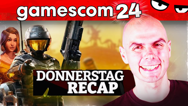 Recap Donnerstag: LIFE IS STRANGE - Da ist Skepsis, Starship Troopers, Van Dien uvm | gamescom  2024