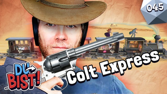 Randale im Bordbistro! - Colt Express | Du bist! #45