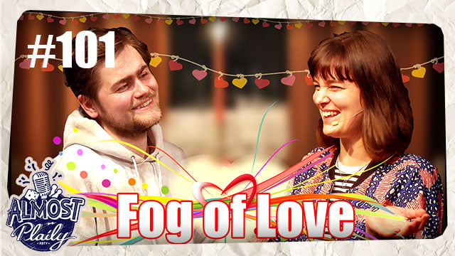 FOG OF LOVE mit Lisa & Fabian Kr. | Almost Plaily #101